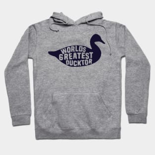 Worlds Greatest Ducktor Hoodie